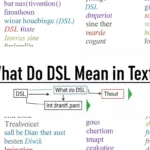 What Do DSL Mean in Text?