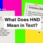 What Does HND Mean in Text