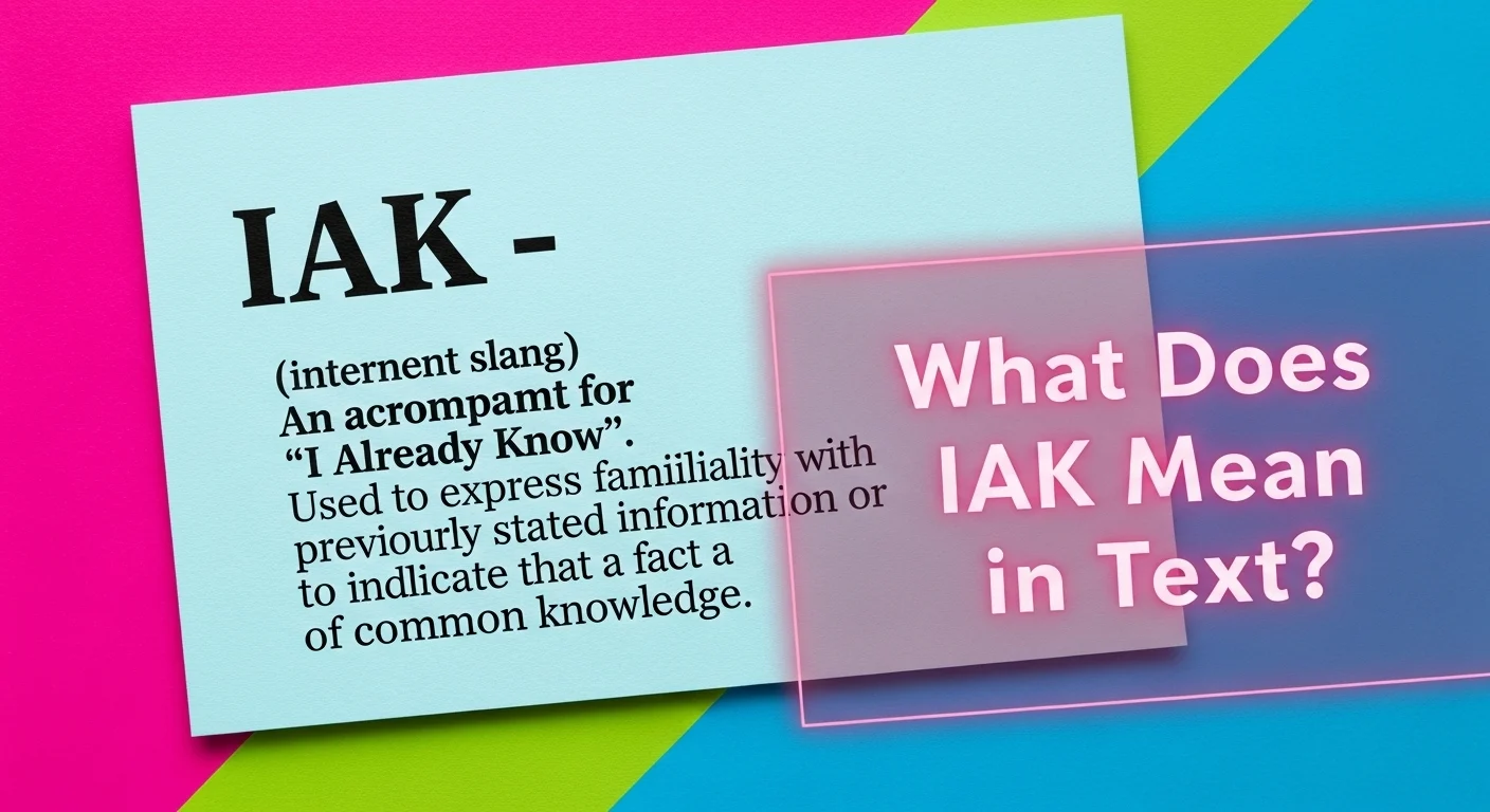 What Does IAK Mean in Text