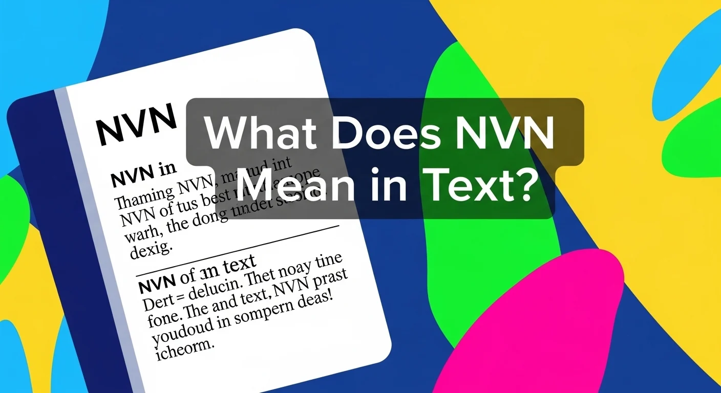 What Does NVN Mean in Text
