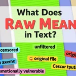 What Does Raw Mean in Text
