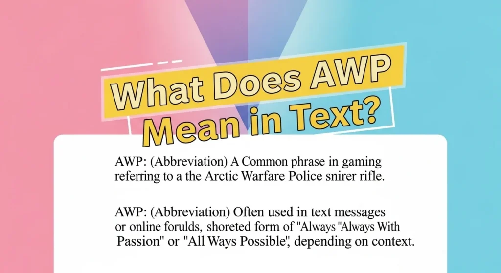 What Does AWP Mean in Text?