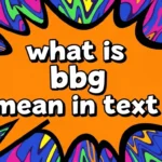 what is bbg mean in text