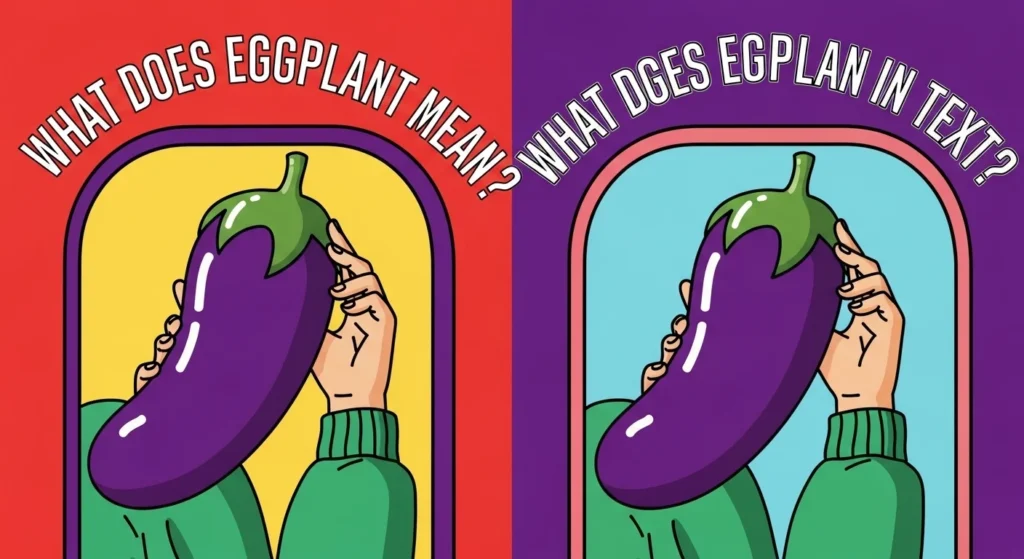 What Does Eggplant Mean in Text