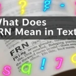 What Does FRN Mean in Text