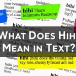 What Does Hihi Mean in Text