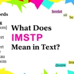 What Does IMSTP Mean in Text