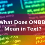 What Does ONBB Mean in Text
