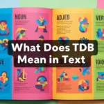 What Does TDB Mean in Text