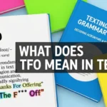 What Does TFO Mean in Text