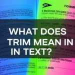 What Does Trim Mean in Text