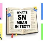 What’s SN Mean in Text