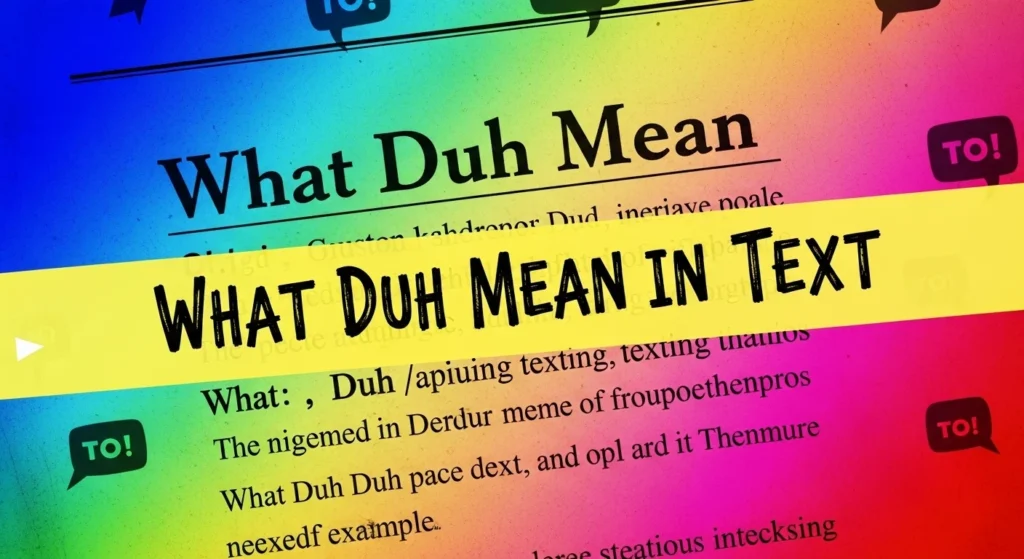 What Duh Mean in Text