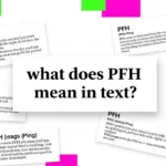 what does pfh mean in text