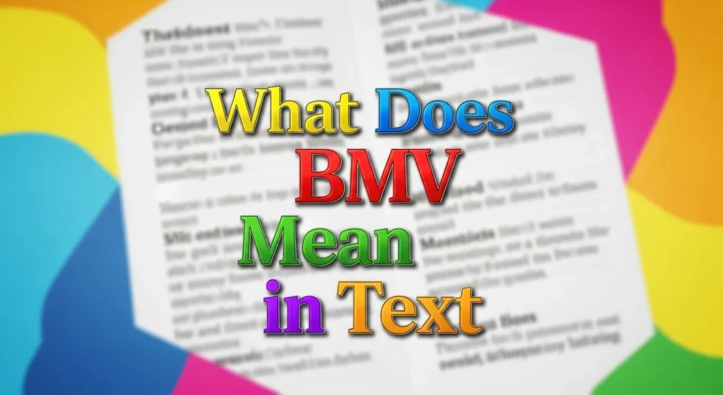 What Does BMV Meaning