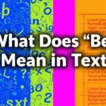What Does “Be” Mean in Text