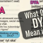 What Does DYA Mean in Text
