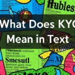 What Does KYC Mean in Text