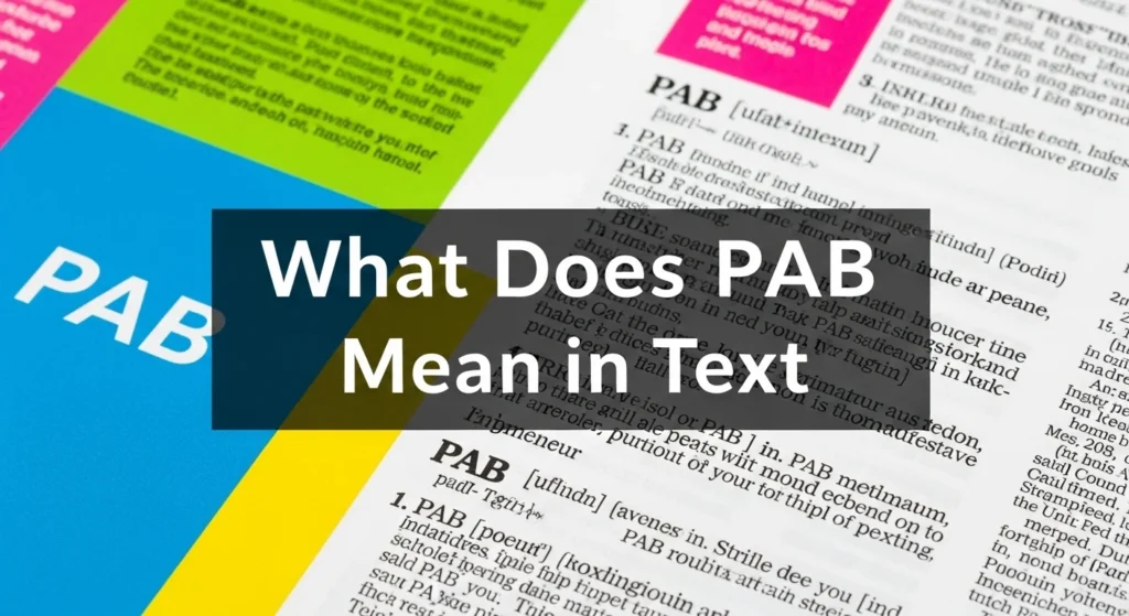 What Does PAB Mean in Text