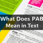What Does PAB Mean in Text