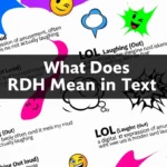 What Does RDH Mean in Text