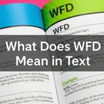 What Does WFD Mean in Text