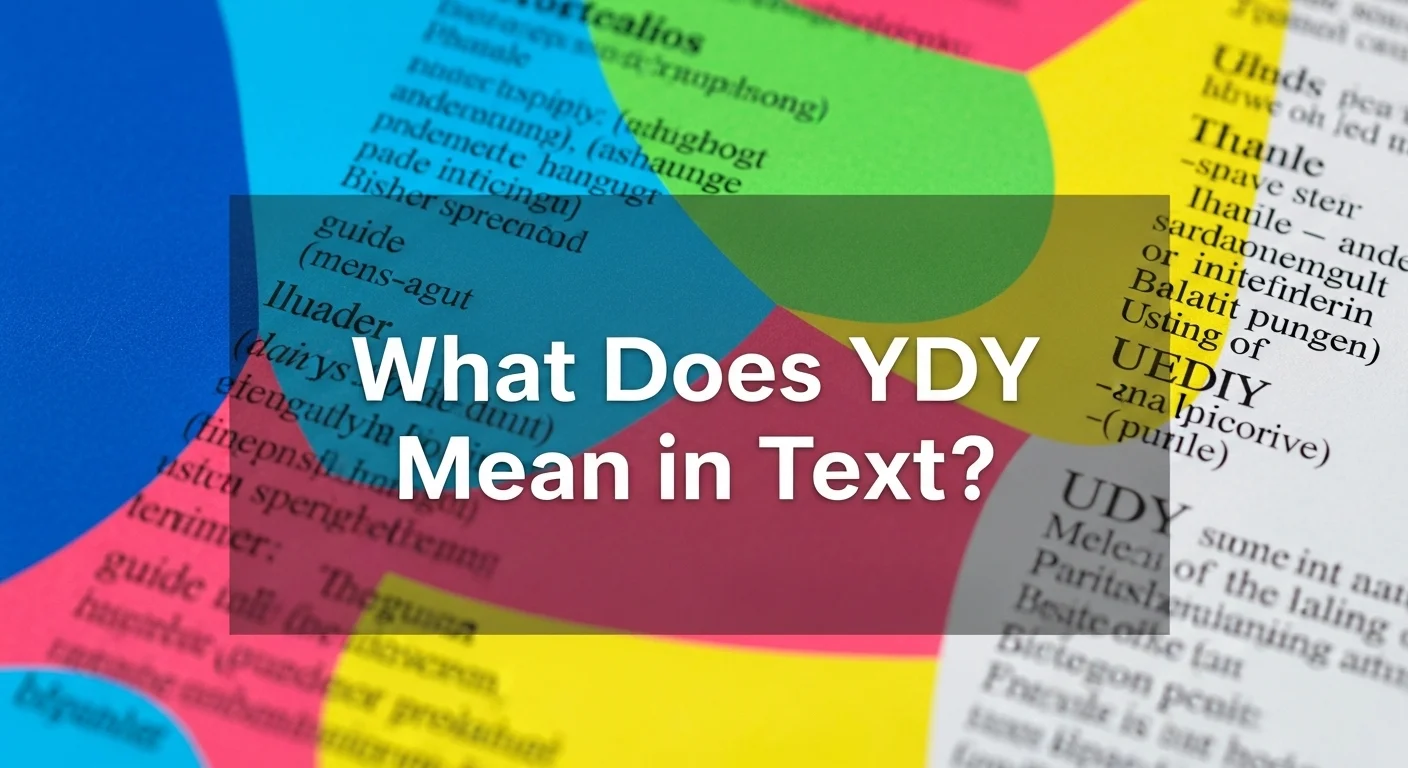 What Does YDY Mean in Text