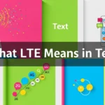 What LTE Means in Text