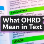What OHRD Mean in Text