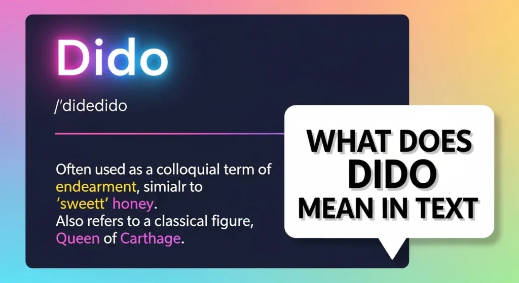 What Does Dido Mean in Text