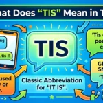 What Does “TIS” Mean in Text