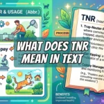 What Does TNR Mean in Text