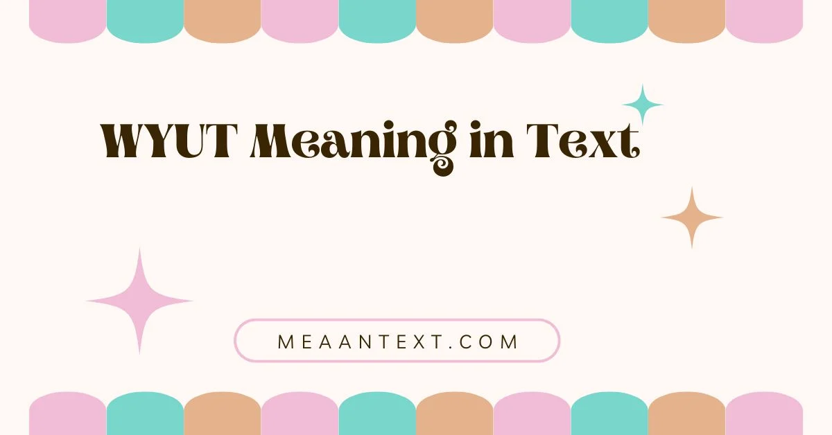 WYUT Meaning in Text