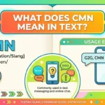 What Does CMN Mean in Text
