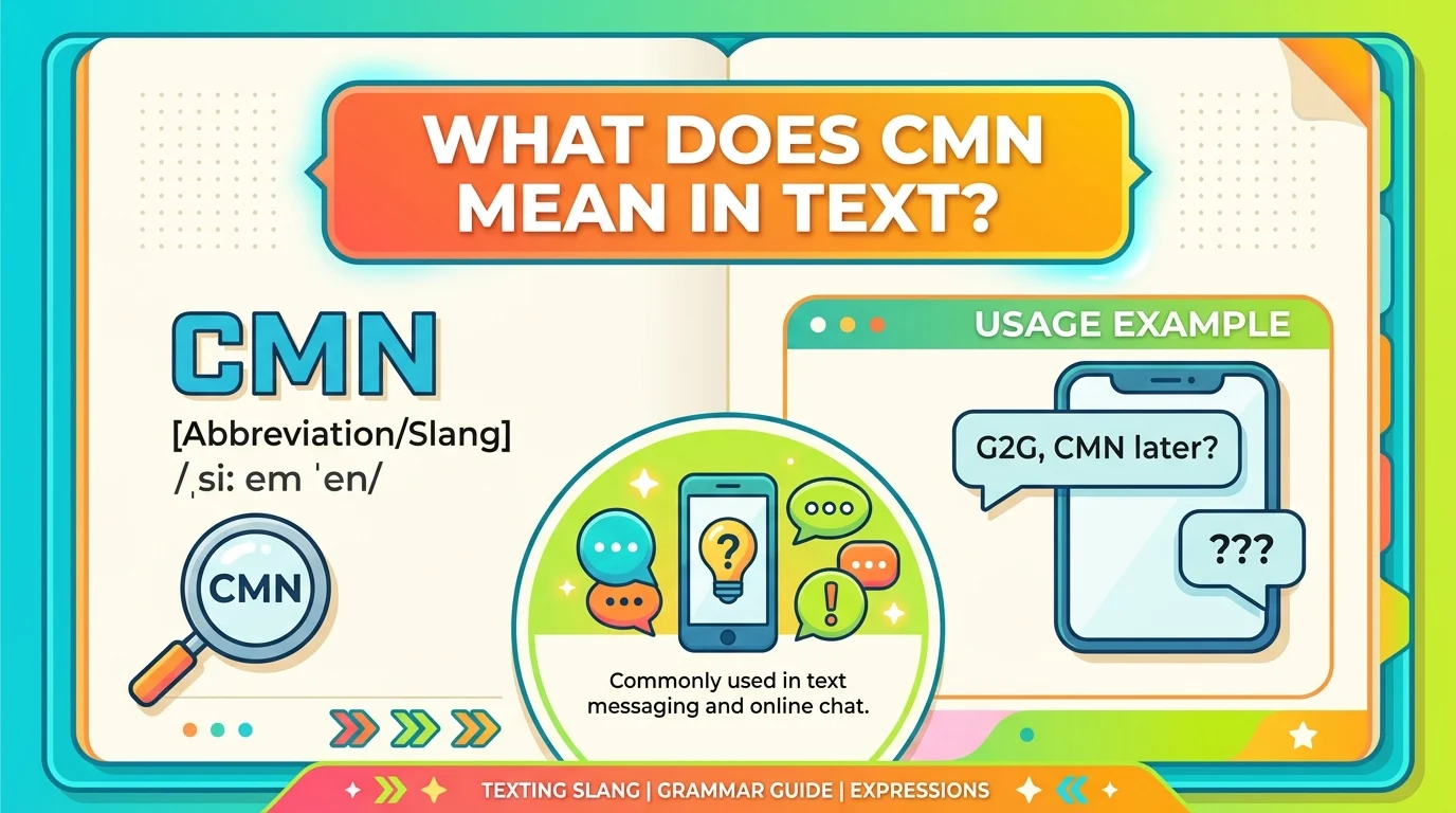 What Does CMN Mean in Text