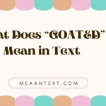 What Does “GOATED” Mean in Text