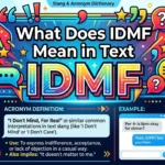 What Does IDMF Mean in Text