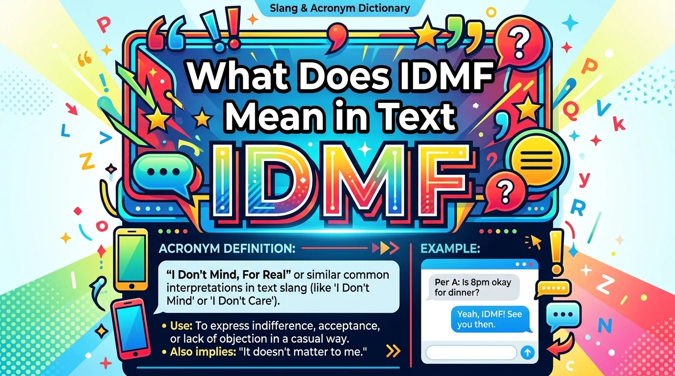 What Does IDMF Mean in Text