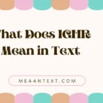 What Does IGHR Mean in Text