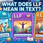 What Does LLF Mean in Text