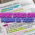 What Does OPL Mean in Text