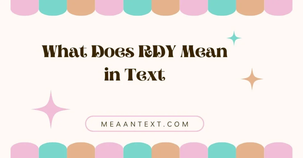 What Does RDY Mean in Text