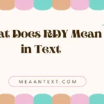 What Does RDY Mean in Text