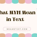What MYH Mean in Text
